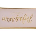 Glasteller Goldrand Spruch You are Wonderful rosa 21x10cm